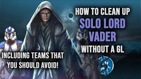 cleansing solo lord vader without gl.